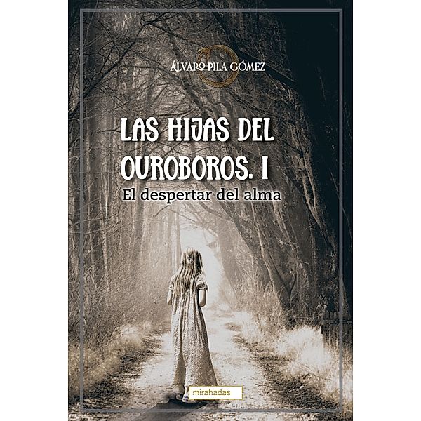 Las hijas del Ouroboros I, Álvaro Pila Gómez