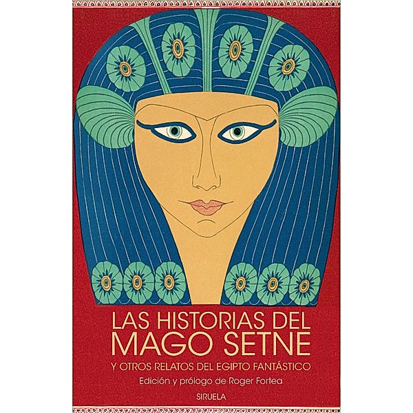 Las historias del mago Setne y otros relatos del Egipto fantástico / Libros del Tiempo Bd.415, Plutarco, Horace Walpole, Edgar Allan Poe, Théophile Gautier, Arthur Conan Doyle