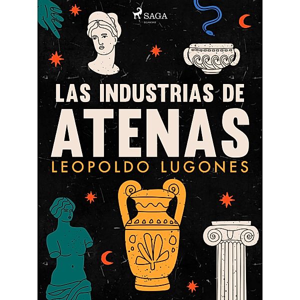 Las industrias de Atenas, Leopoldo Lugones