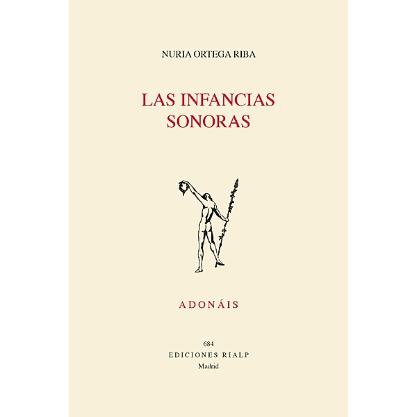 Las infancias sonoras / Adonáis Bd.684, Nuria Ortega Riba