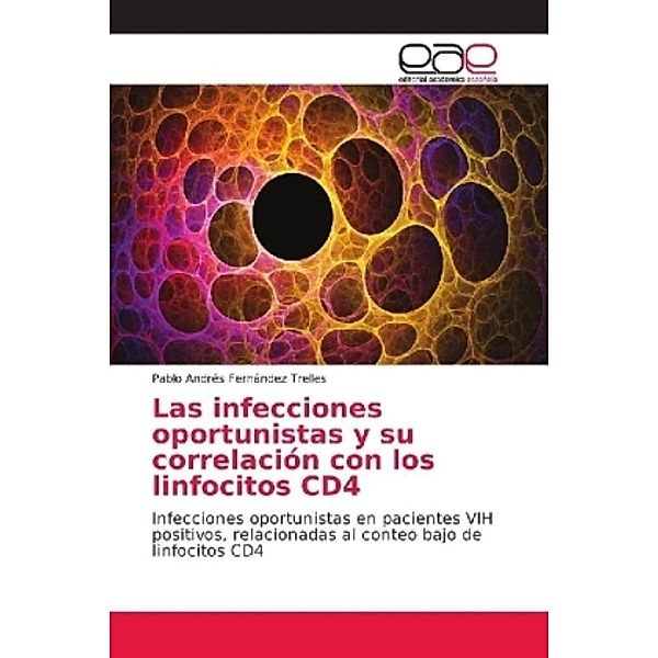 Las infecciones oportunistas y su correlación con los linfocitos CD4, Pablo Andrés Fernández Trelles