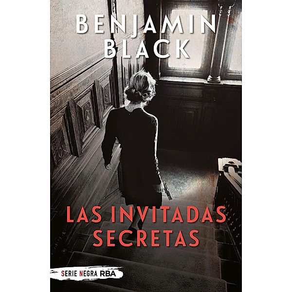 Las invitadas secretas, Benjamin Black