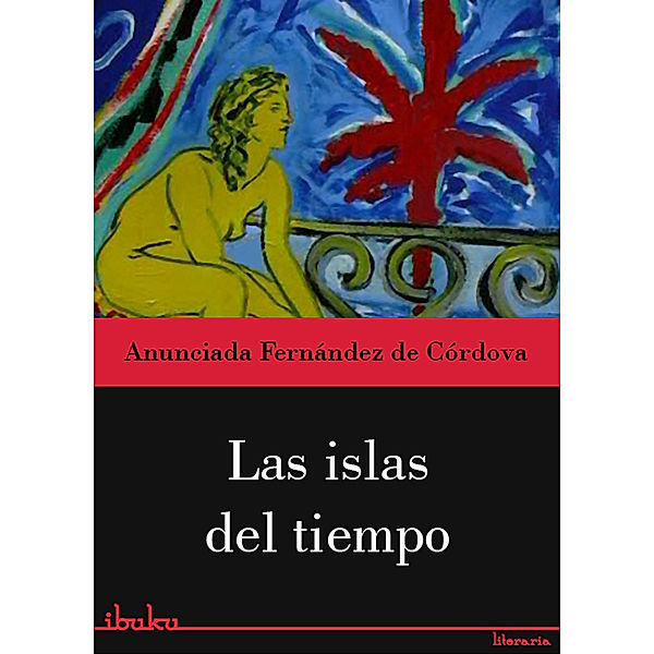 Las islas del tiempo, Anunciada Fernández de Córdova