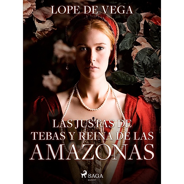Las justas de Tebas y Reina de las Amazonas, Lope de Vega