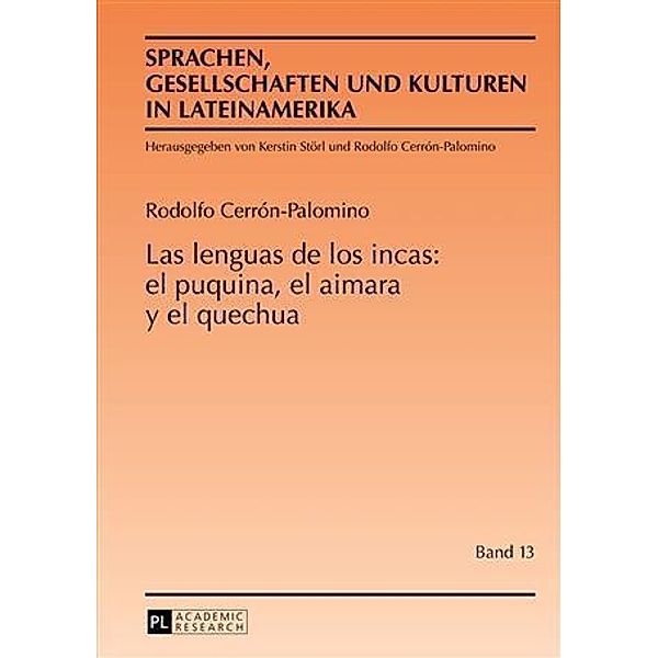 Las lenguas de los incas: el puquina, el aimara y el quechua, Rodolfo Cerron Palomino