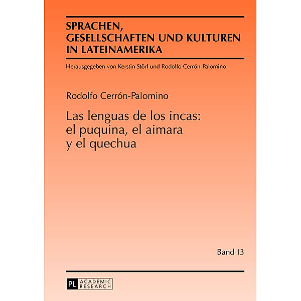 Las lenguas de los incas: el puquina, el aimara y el quechua, Rodolfo Cerrón Palomino