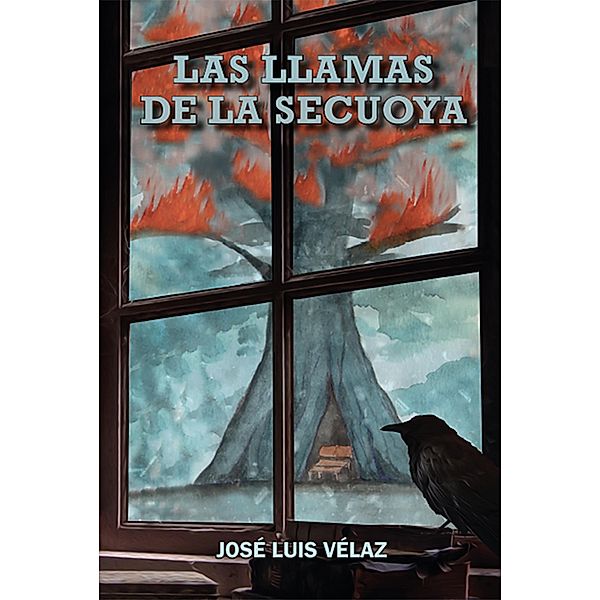 Las llamas de la secuoya, Jose Luis Velaz