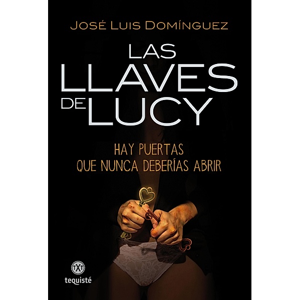 Las llaves de Lucy, José Luis Domínguez
