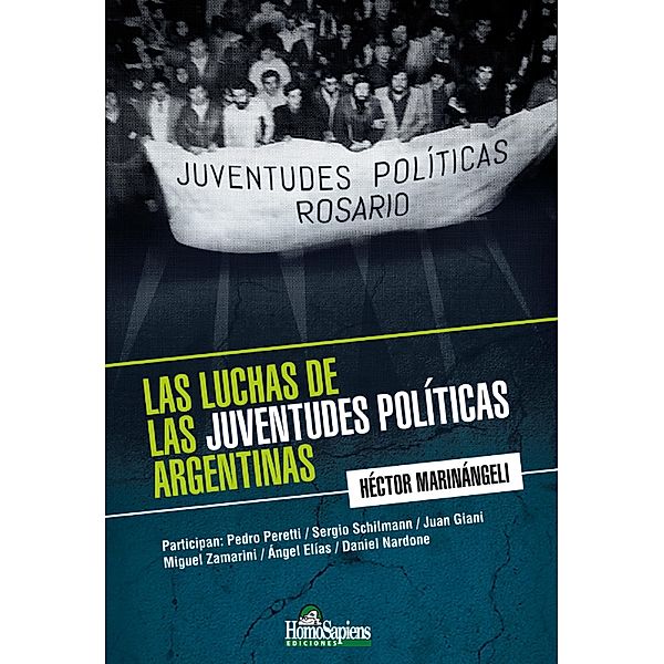 Las luchas de las juventudes  políticas argentinas, Héctor Jorge Marinángeli.
