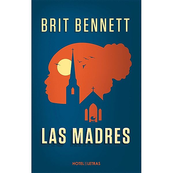 Las madres / Novela, Brit Bennett