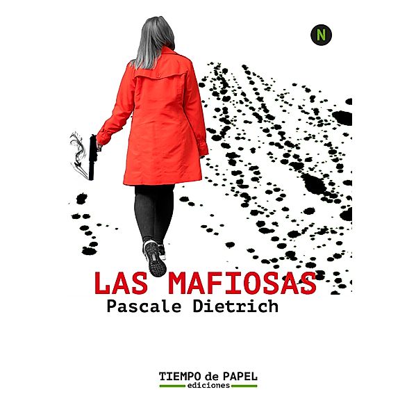 Las mafiosas, Pascale Dietrich