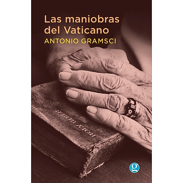 Las maniobras del Vaticano, Antonio Gramsci