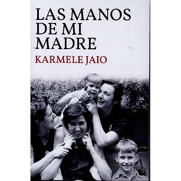 Las manos de mi madre, Karmele Jaio