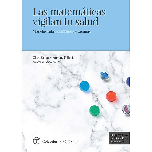 Las matemáticas vigilan tu salud / El Café Cajal Bd.2, Clara Grima, Enrique Fernández Borja