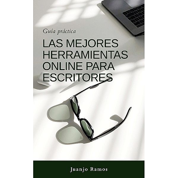 Las mejores herramientas online para escritores, Juanjo Ramos