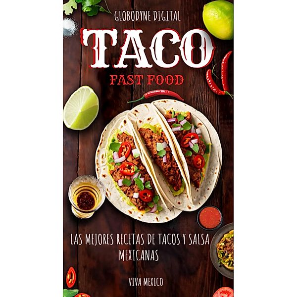 Las Mejores Recetas de Tacos y Salsa Mexicanas (ebook, #1) / ebook, Fay69