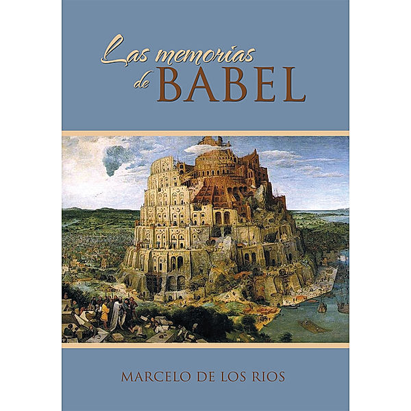 Las Memorias De Babel, Marcelo de los Rios