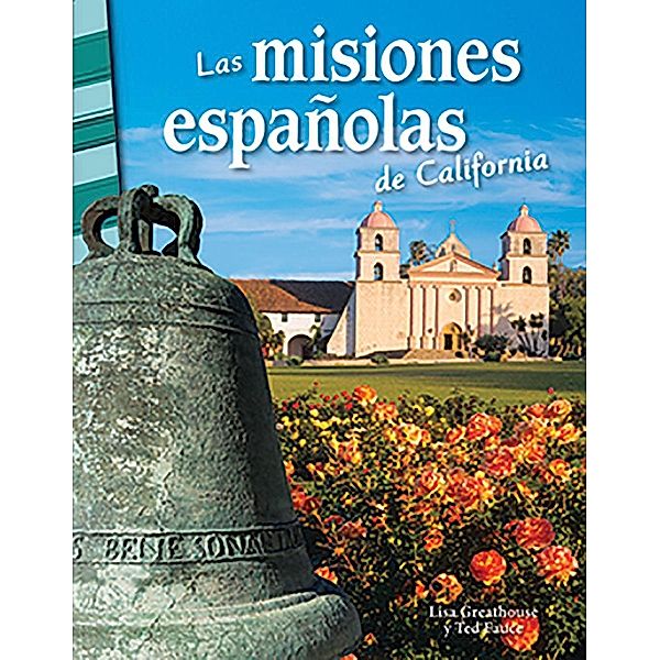 Las misiones espanolas de California (California's Spanish Missions) (epub), Lisa Greathouse
