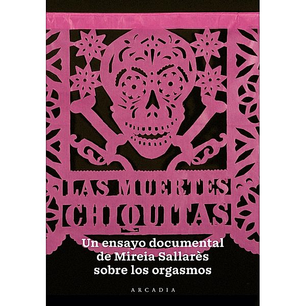 Las Muertes Chiquitas, Mireia Sallarès Casas