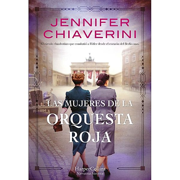 Las mujeres de la orquesta roja / HarperCollins, Jennifer Chiaverini