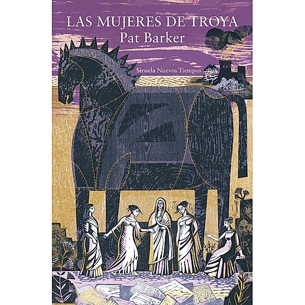 Las mujeres de Troya / Nuevos Tiempos Bd.488, Pat Barker