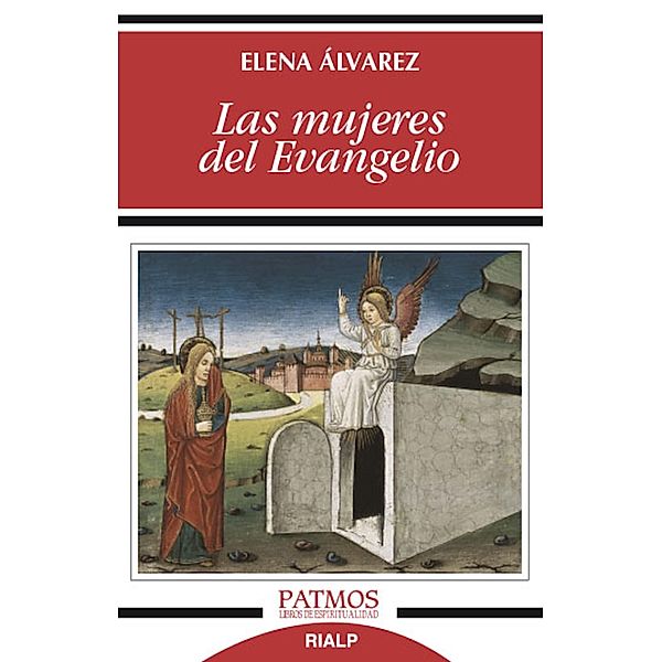 Las mujeres del Evangelio / Patmos, Elena Álvarez