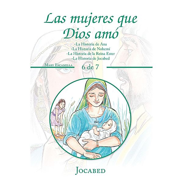 Las Mujeres Que Dios Amó, Mary Escamilla