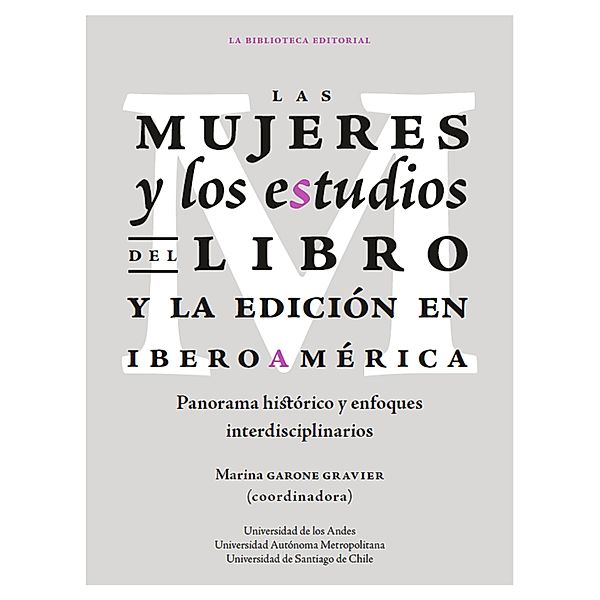 Las mujeres y los estudios del libro y la edición en Iberoamérica, Marina Garone Gravier