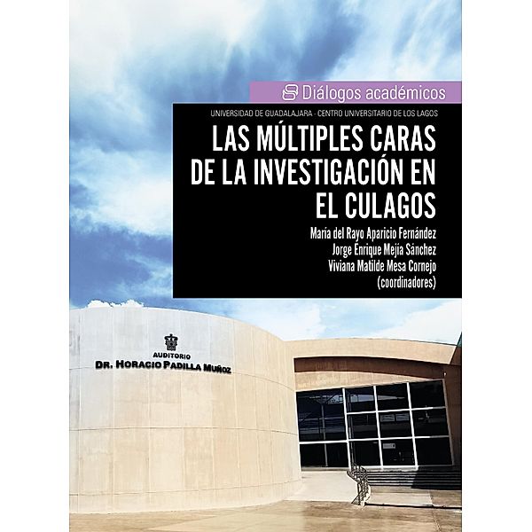 Las múltiples caras de la investigación en el CULagos, María Rayo Ángeles Aparicio del Fernández, Viviana Matilde Mesa Cornejo, Jorge Enrique Mejía Sánchez