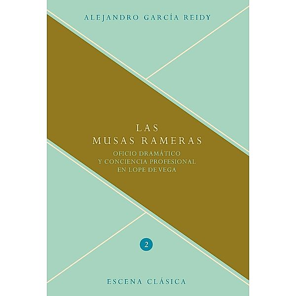 Las musas rameras / Escena clásica Bd.2, Alejandro García Reidy