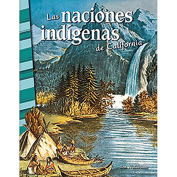 Las naciones indigenas de California (California's Indian Nations) (epub), Ben Nussbaum