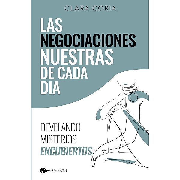 Las negociaciones nuestras de cada día / Androginias 21, Clara Coria