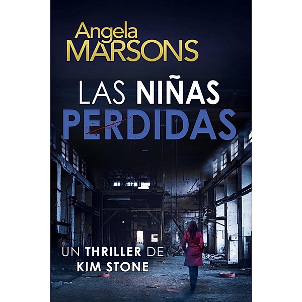 Las niñas perdidas / Kim Stone Bd.3, Angela Marsons