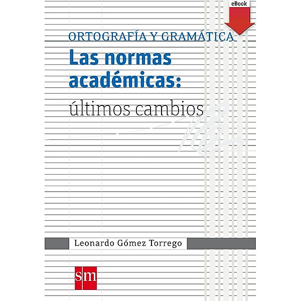 Las normas académicas: últimos cambios, Leonardo Gómez Torrego