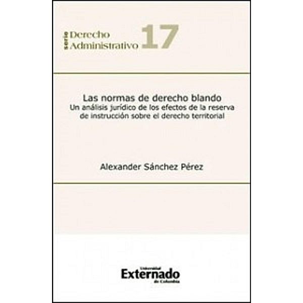 Las normas de derecho blando: un análisis jurídico de los efectos de la reserva de instrucción sobre el derecho territorial, Alexander Sánchez Pérez