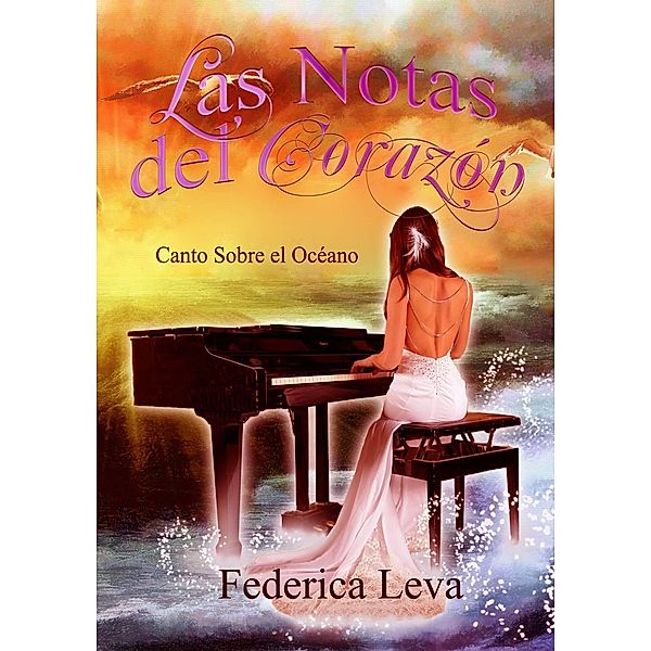 Las Notas del Corazon/Canto Sobre el Oceano, Federica Leva