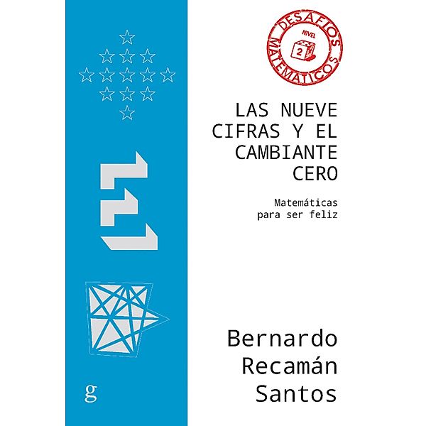 Las nueve cifras y el cambiante cero, Bernardo Recamán Santos
