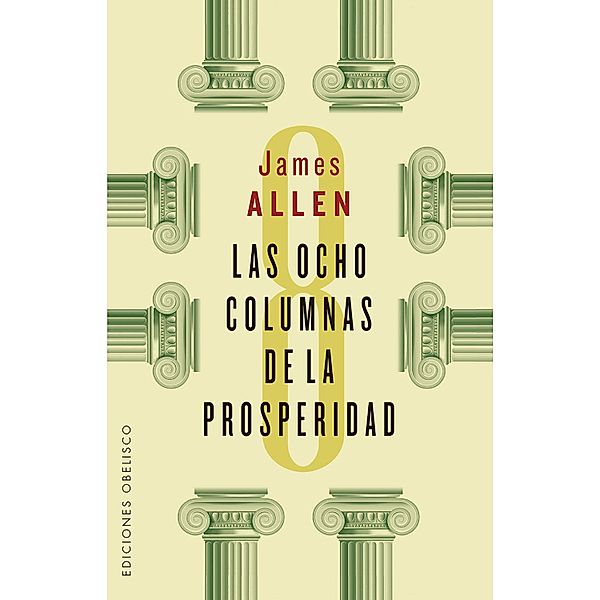 Las ocho columnas de la prosperidad / Digitales, James Allen