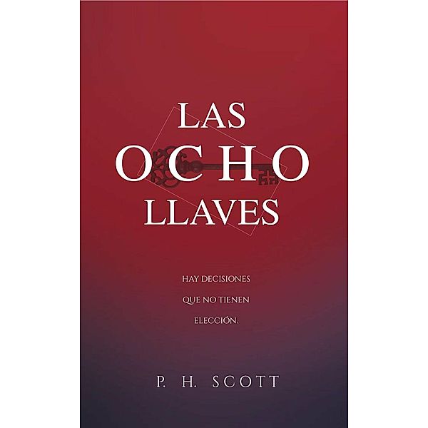 LAS OCHO LLAVES, P. H. Scott