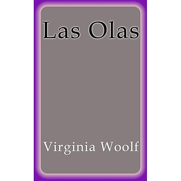 Las Olas, Virginia Woolf
