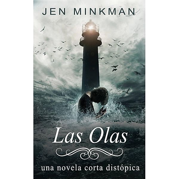 Las Olas (La Isla Trilogia, #2) / Jen Minkman, Jen Minkman