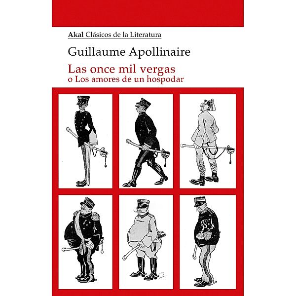 Las once mil vergas / Akal Clásicos de la Literatura Bd.30, Guillaume Apollinaire