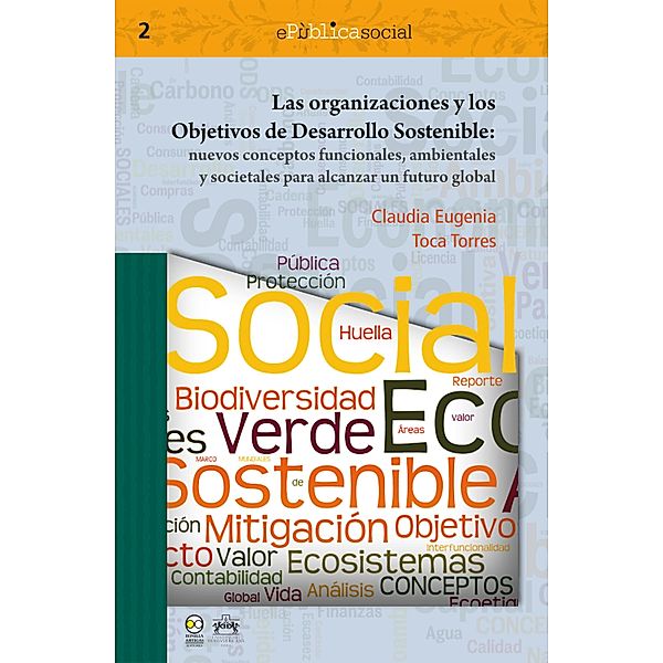 Las organizaciones y los objetivos de desarrollo sostenible / ePública Social, Claudia Eugenia Toca Torres