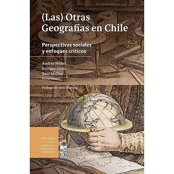 (Las) Otras geografías en Chile, Andrés Núñez, Enrique Aliste