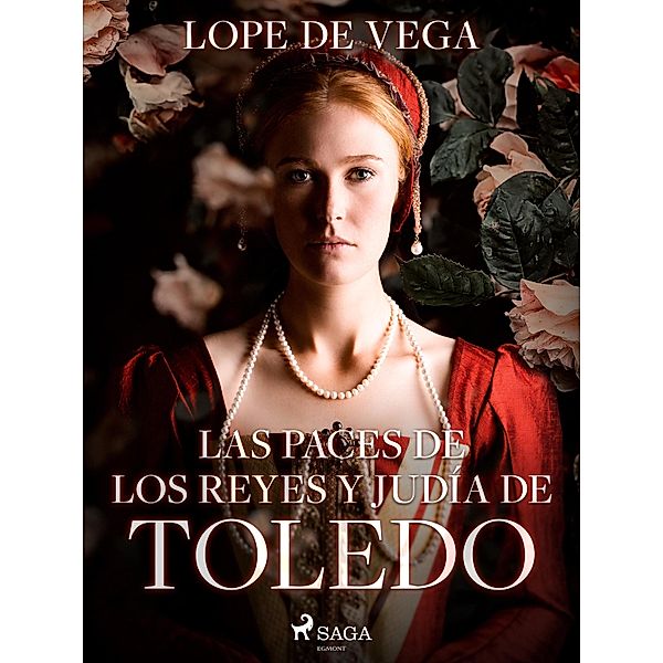 Las paces de los reyes y judía de Toledo, Lope de Vega