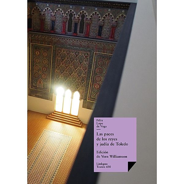 Las paces de los reyes y judía de Toledo / Teatro Bd.430, Félix Lope de Vega y Carpio
