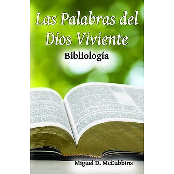 Las Palabras del Dios Viviente, Miguel McCubbins