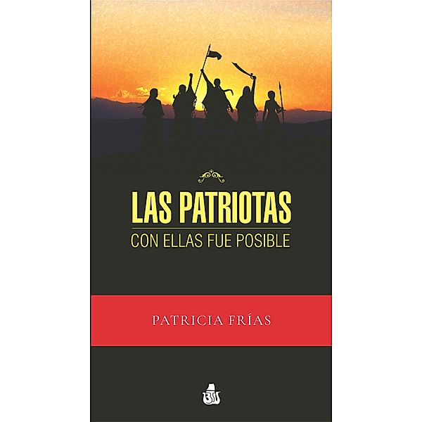 Las Patriotas, Patricia Frías