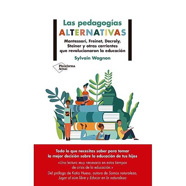Las pedagogías alternativas / Plataforma Actual, Sylvain Wagnon