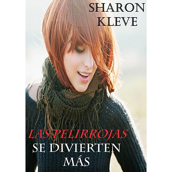 Las pelirrojas se divierten mas, Sharon Kleve